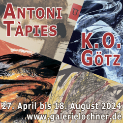 Galerie Lochner-Antoni Tàpies-K.O.Götz